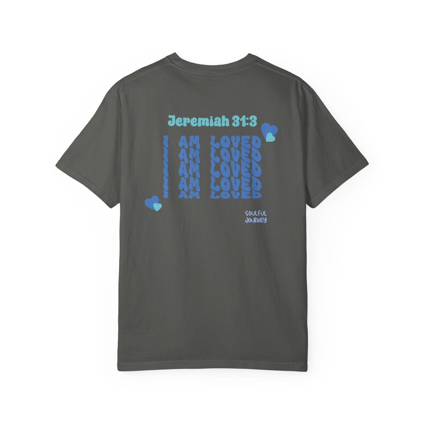 I Am Loved! Soft, Cotton, Unisex T-Shirt. -Soulful Journey