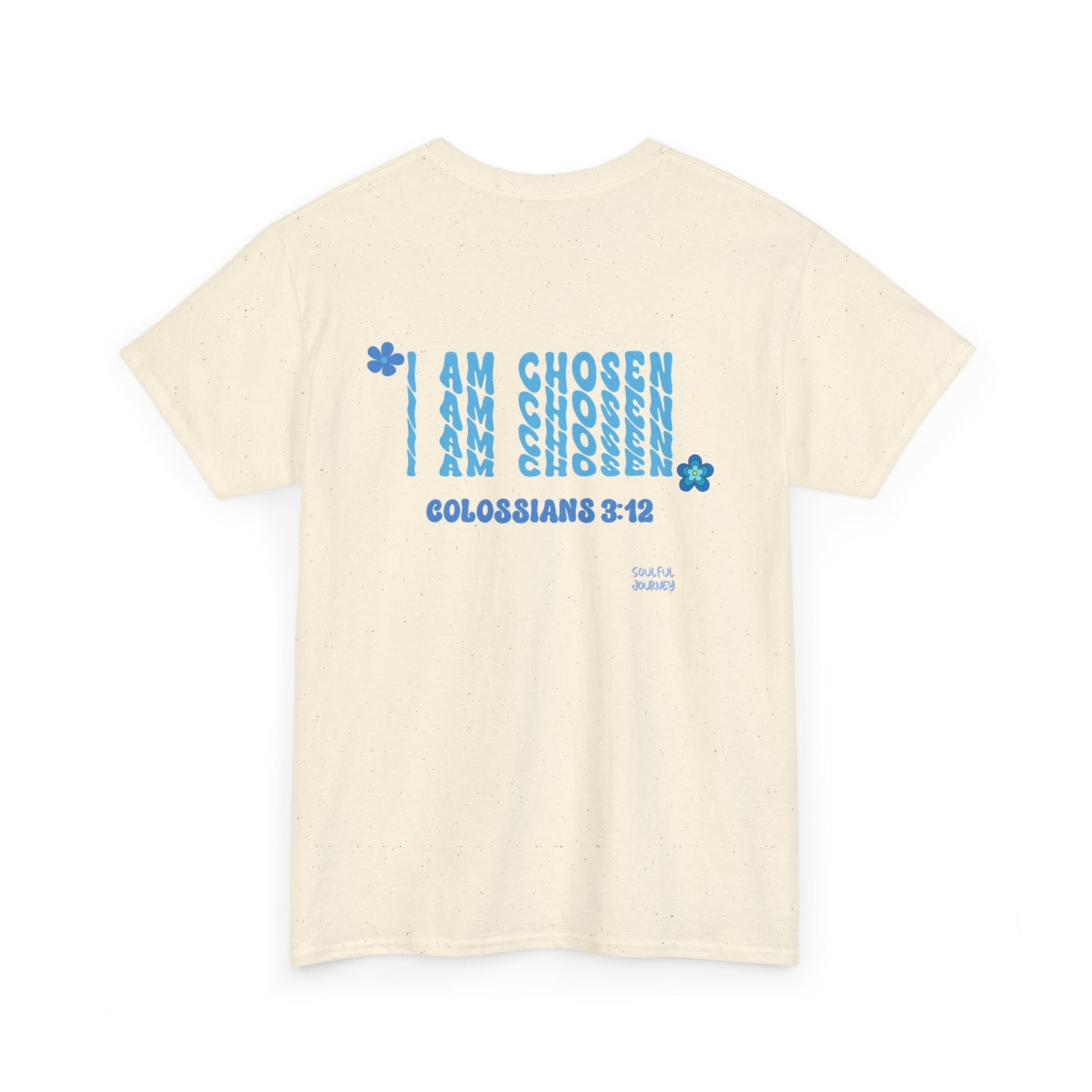 I Am Chosen! Women's Unisex Sizing, Cotton T-Shirt. -Soulful Journey