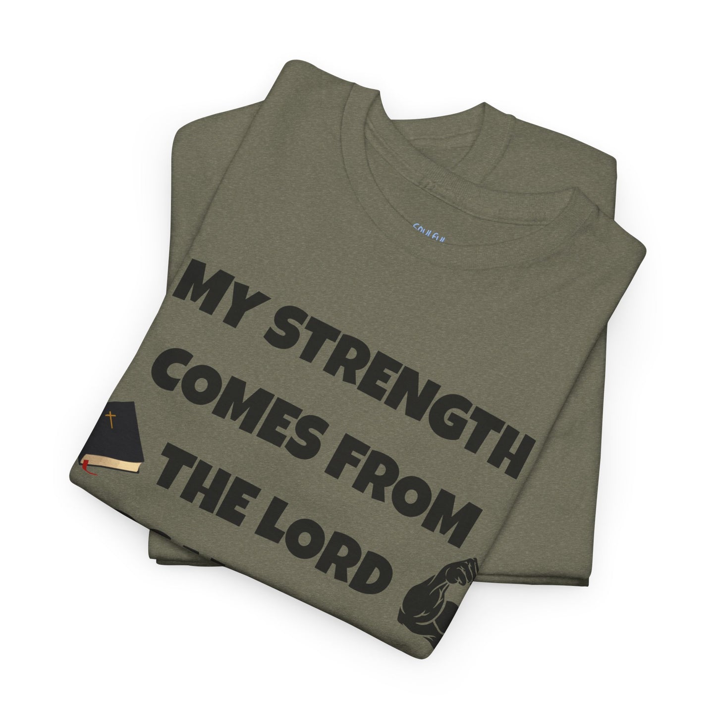 Cotton T-Shirt My Strength Comes From The Lord. Soulful Journey