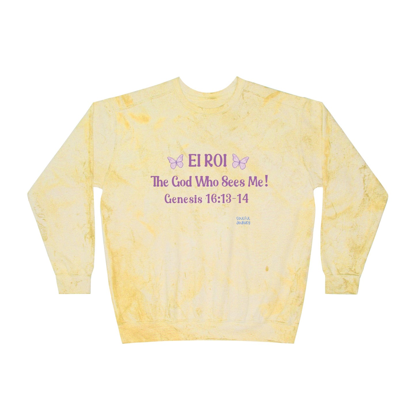 El Roi- The God That Sees Me! Women's, Unisex Sizing, Crewneck, Tie-Dye Sweatshirt. -Soulful Journey!