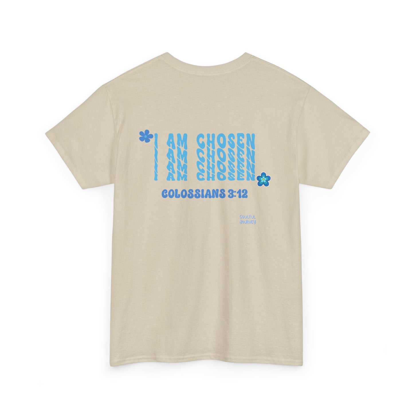 I Am Chosen! Women's Unisex Sizing, Cotton T-Shirt. -Soulful Journey