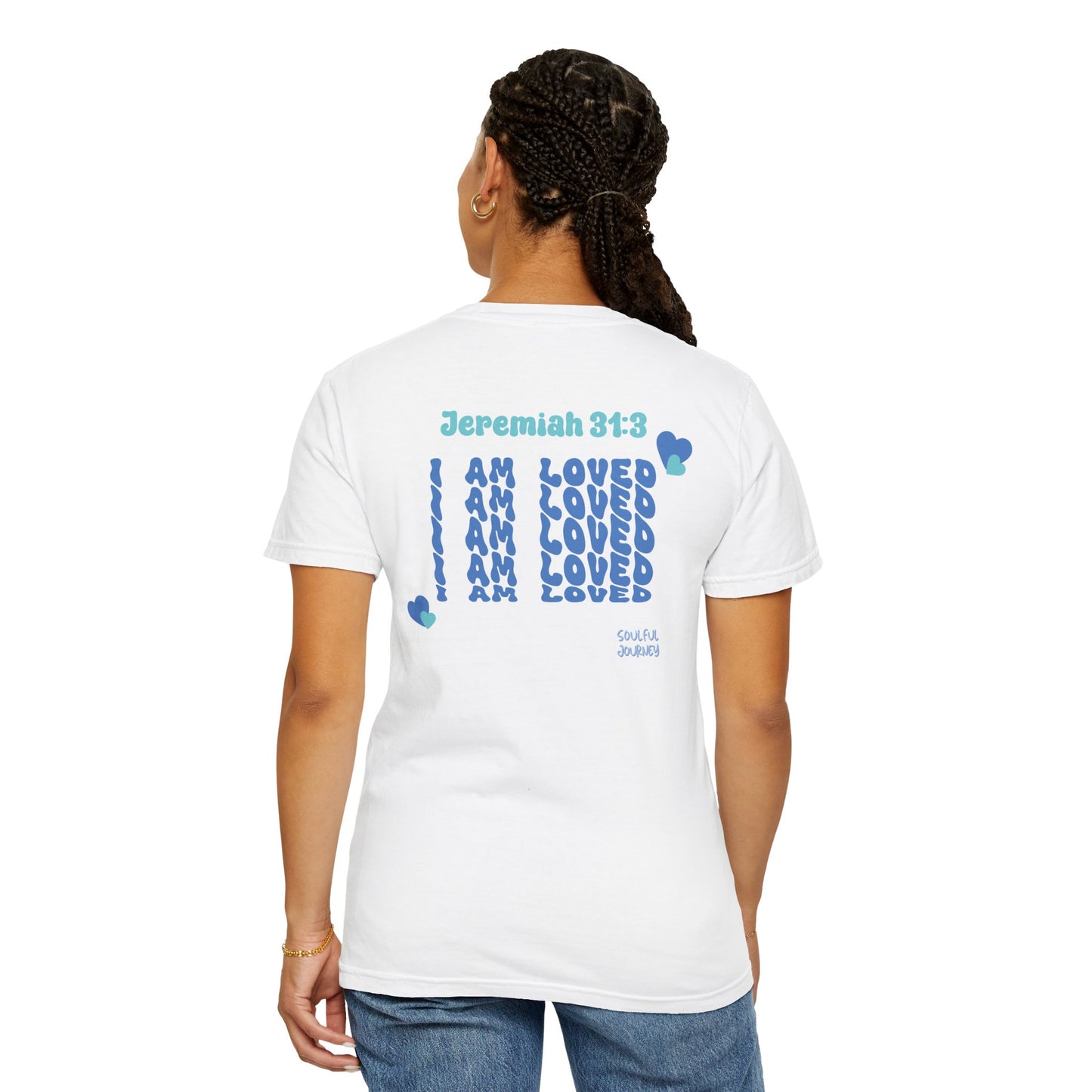 I Am Loved! Soft, Cotton, Unisex T-Shirt. -Soulful Journey