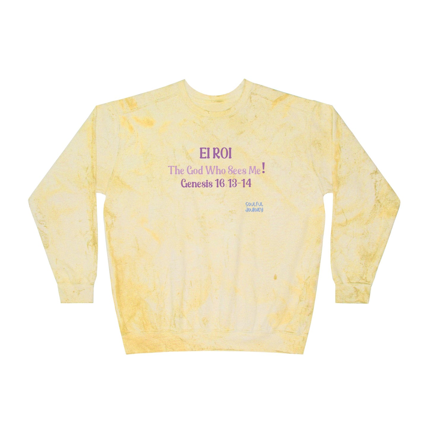 El Roi- The God That Sees Me! Women's, Unisex Sizing, Crewneck, Tie-Dye  Sweatshirt. -Soulful Journey!