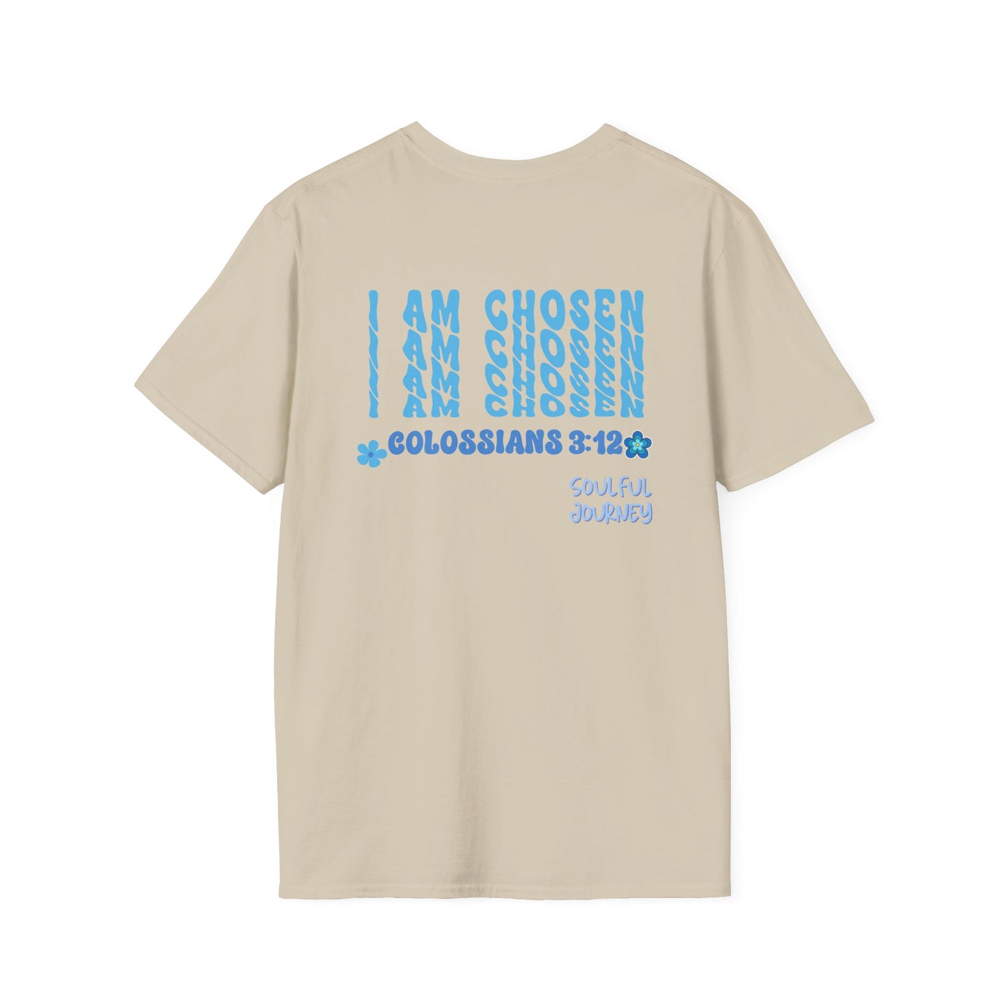I Am Chosen! Women's, Soft-style T-Shirt. -Soulful Journey!