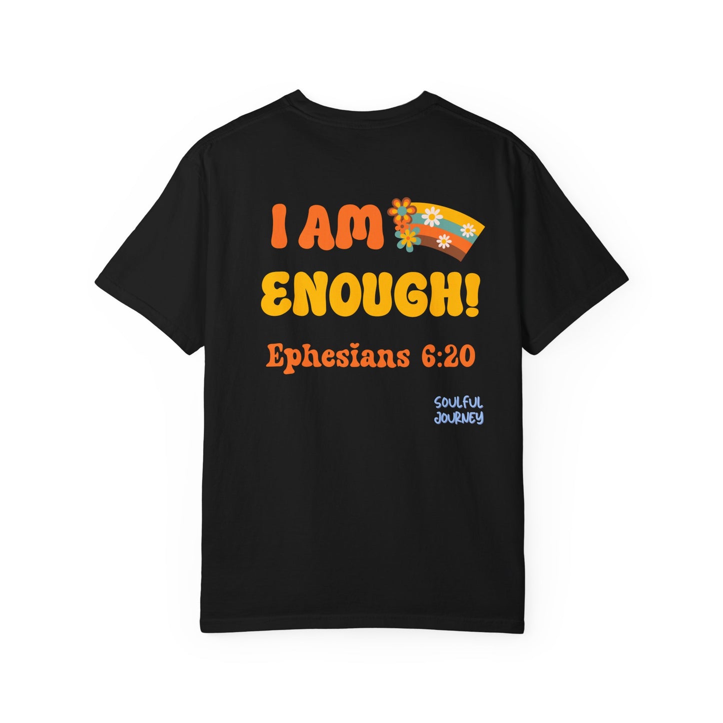 I Am Enough! Cotton T-shirt. -Soulful Journey!