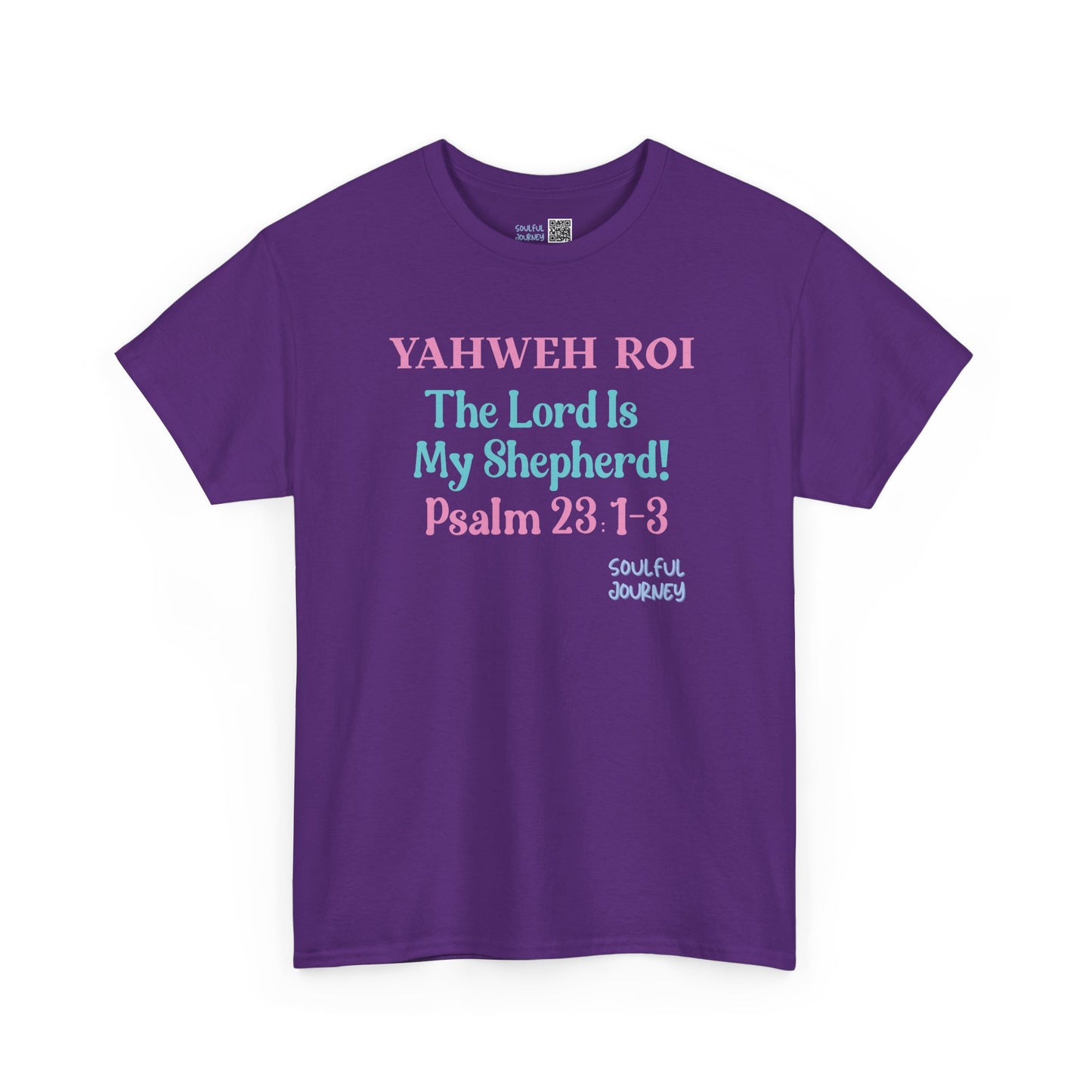 Yahweh Roi - The Lord Is My Shepherd! Heavy Cotton Tee. -Soulful Journey