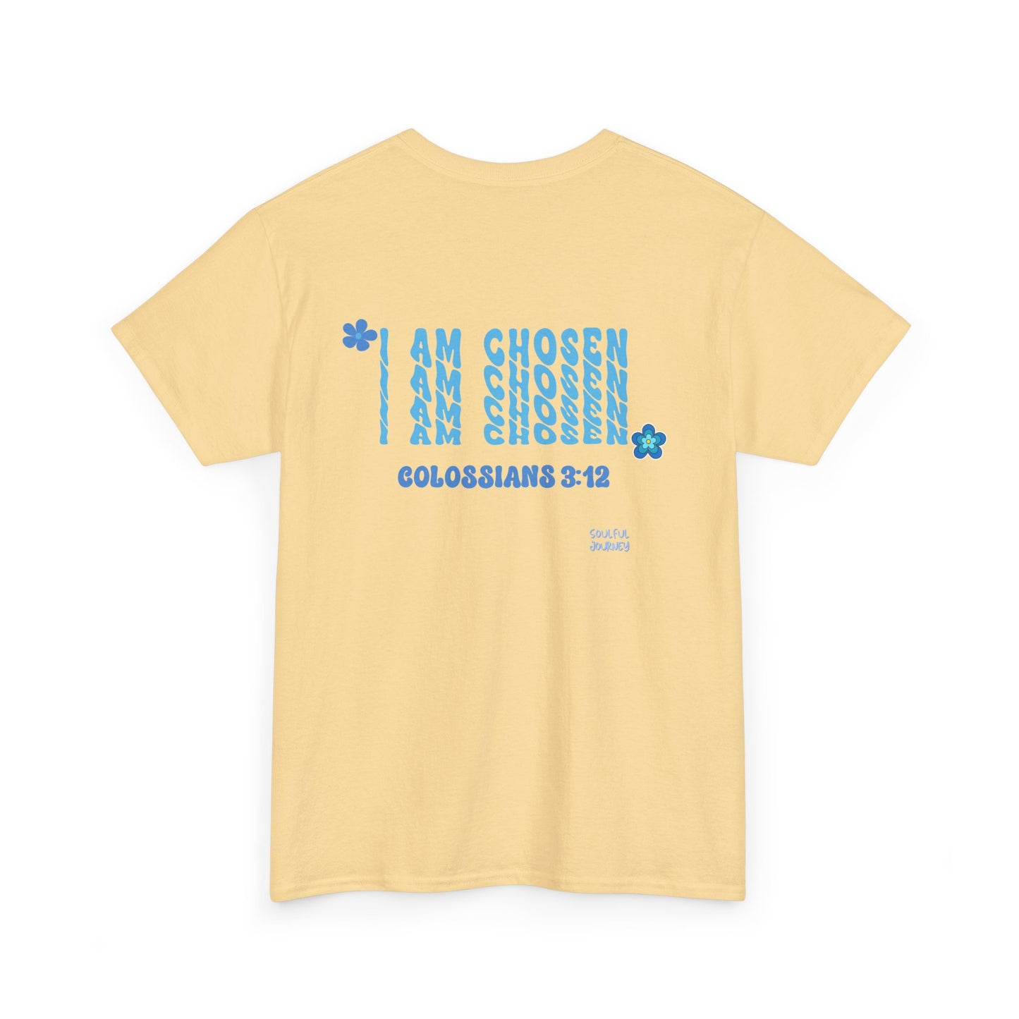 I Am Chosen! Women's Unisex Sizing, Cotton T-Shirt. -Soulful Journey