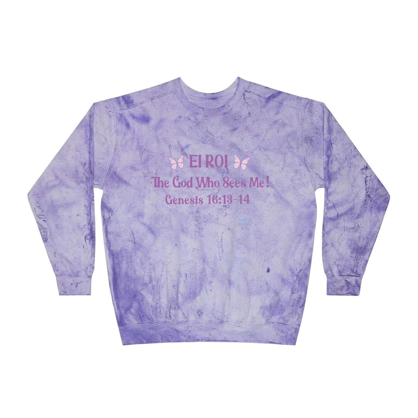 El Roi- The God That Sees Me! Women's, Unisex Sizing, Crewneck, Tie-Dye Sweatshirt. -Soulful Journey!