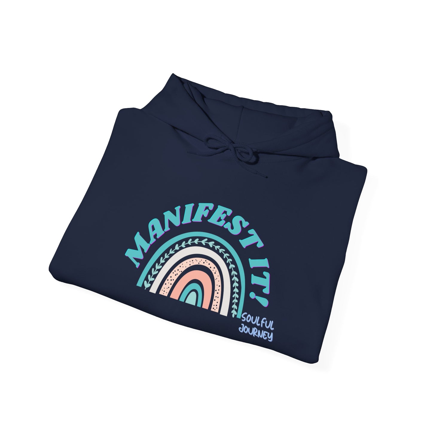 Manifest it! Unisex Heavy Weight Hoodie. -Soulful Journey!