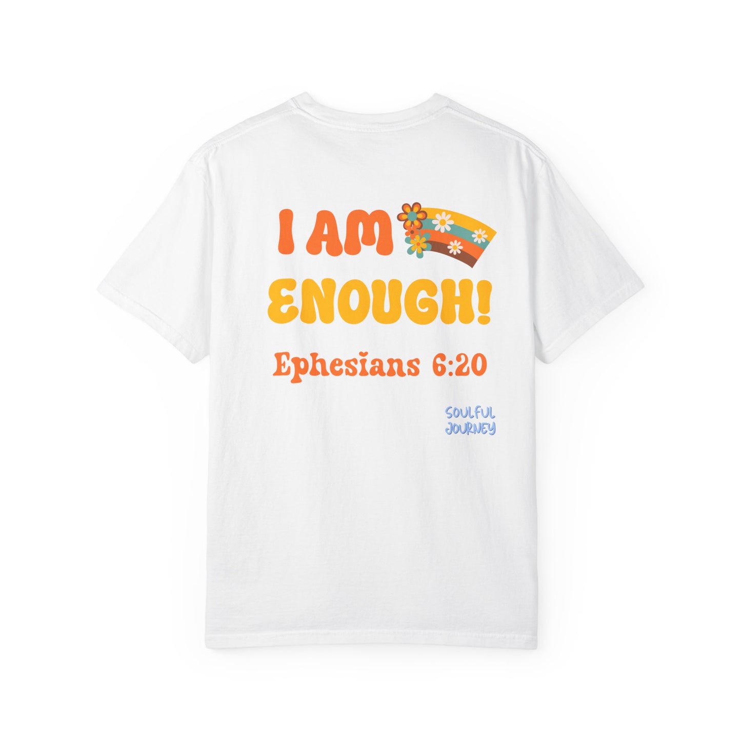 I Am Enough! Cotton T-shirt. -Soulful Journey!