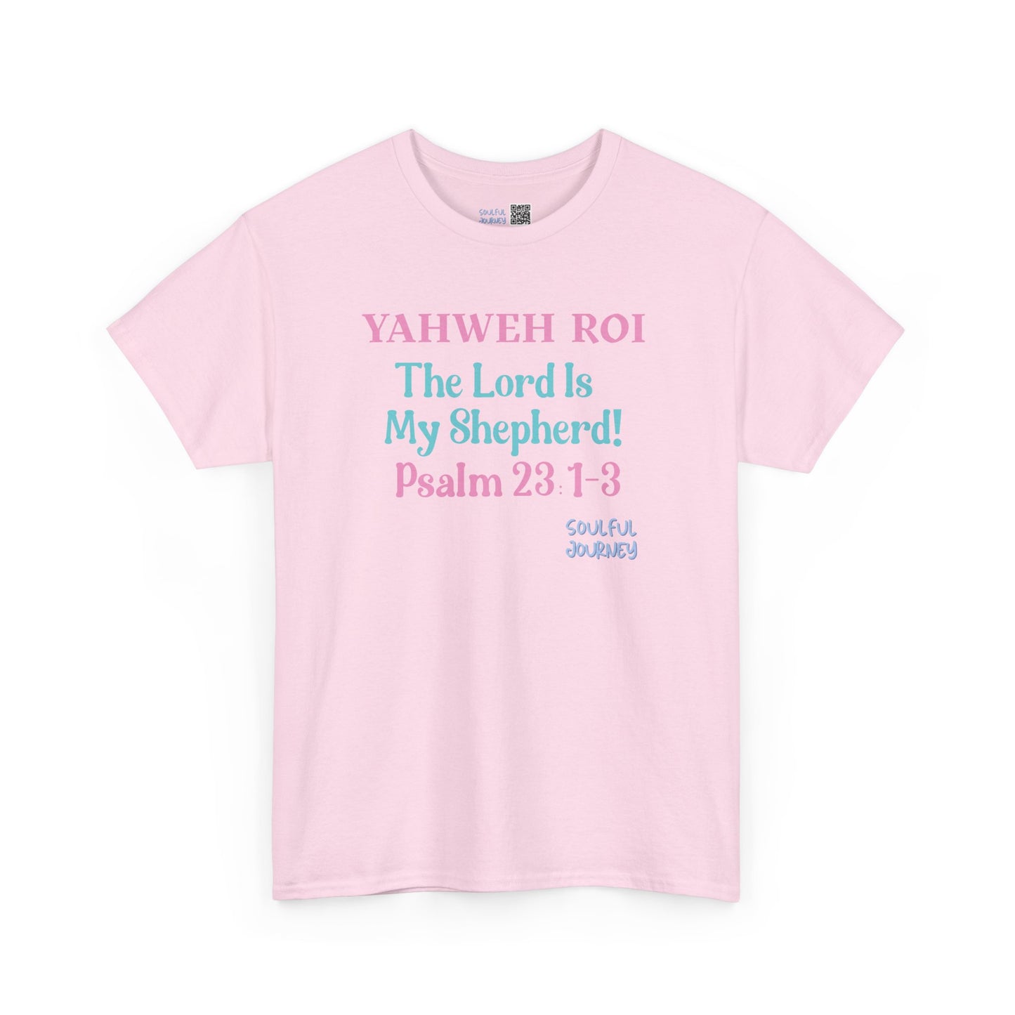 Yahweh Roi - The Lord Is My Shepherd! Heavy Cotton Tee. -Soulful Journey
