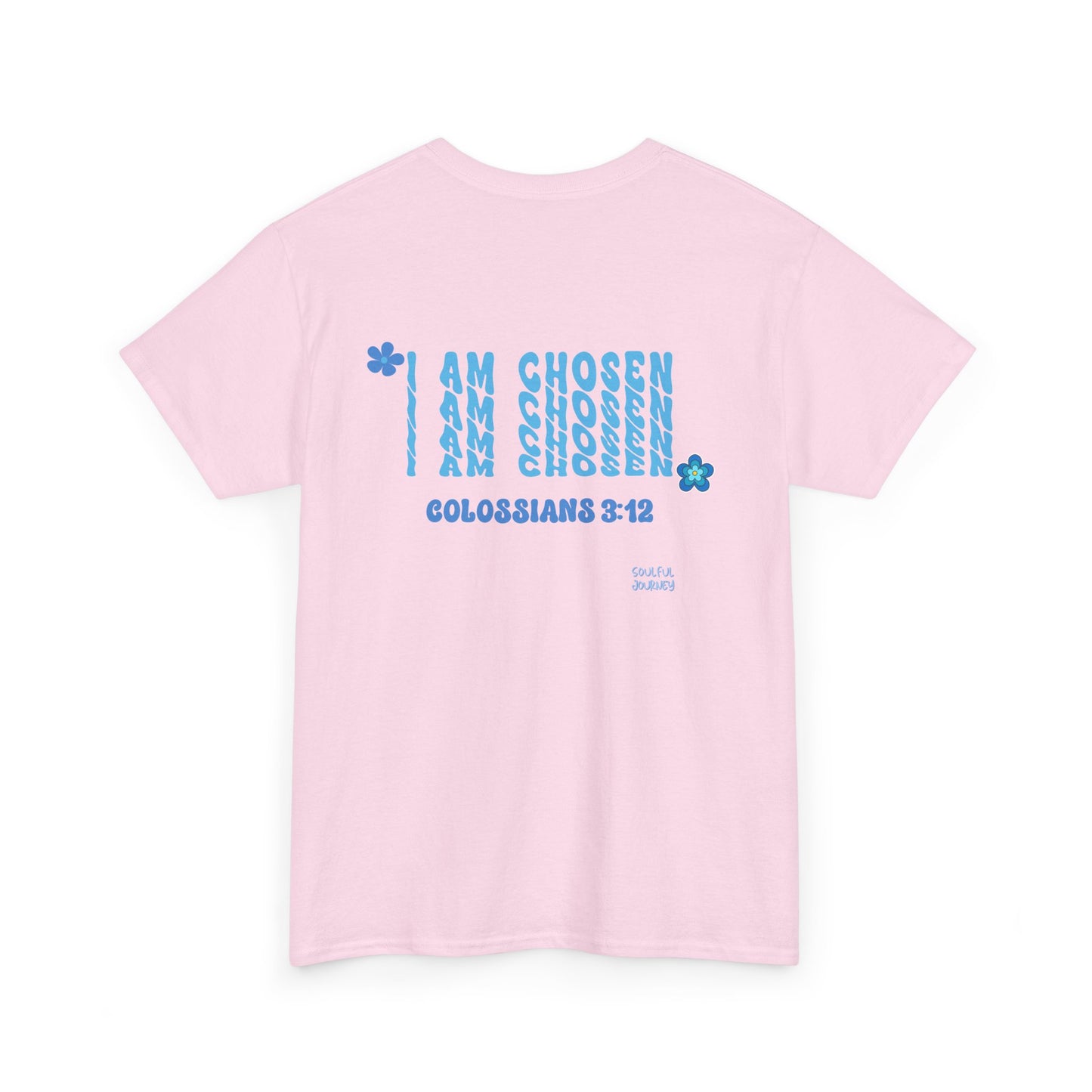 I Am Chosen! Women's Unisex Sizing, Cotton T-Shirt. -Soulful Journey