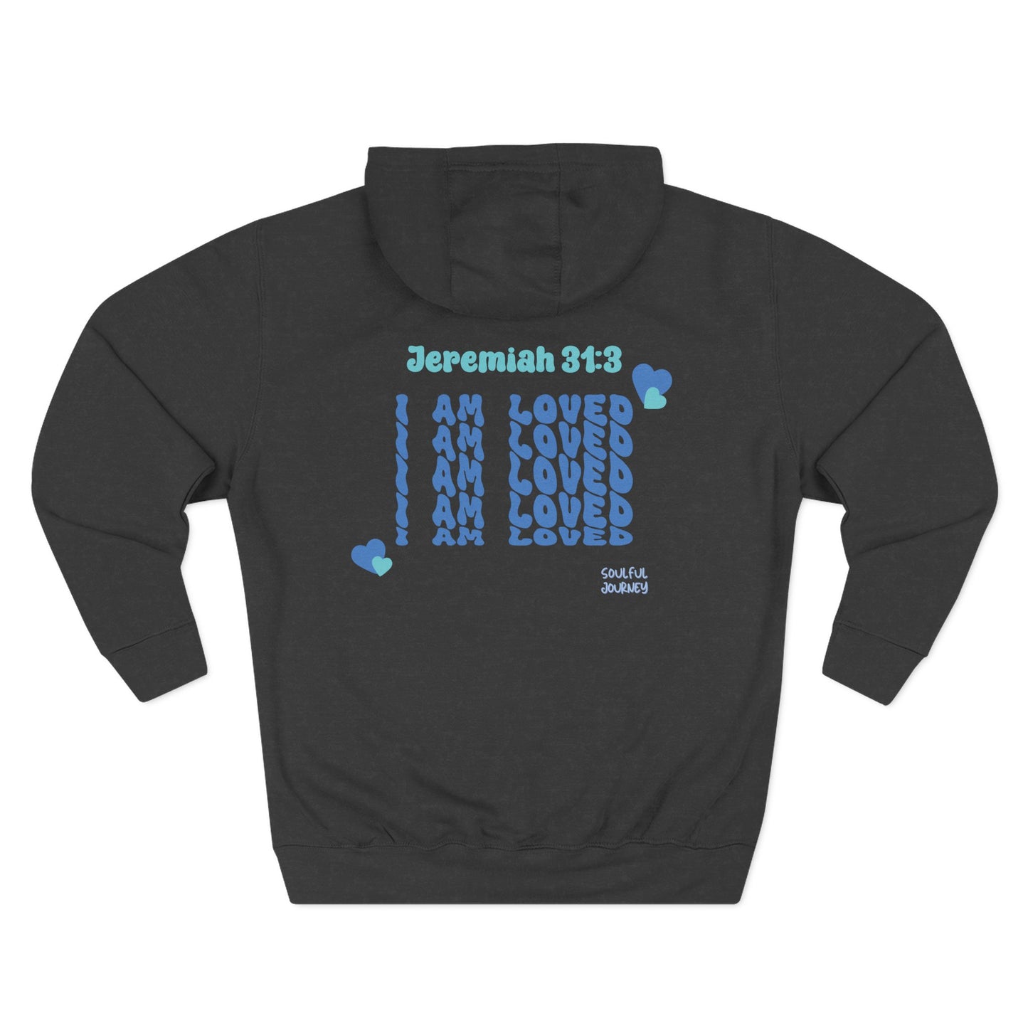 I Am Loved! Women's, Unisex Sizing, Fleece Hoodie. -Soulful Journey!
