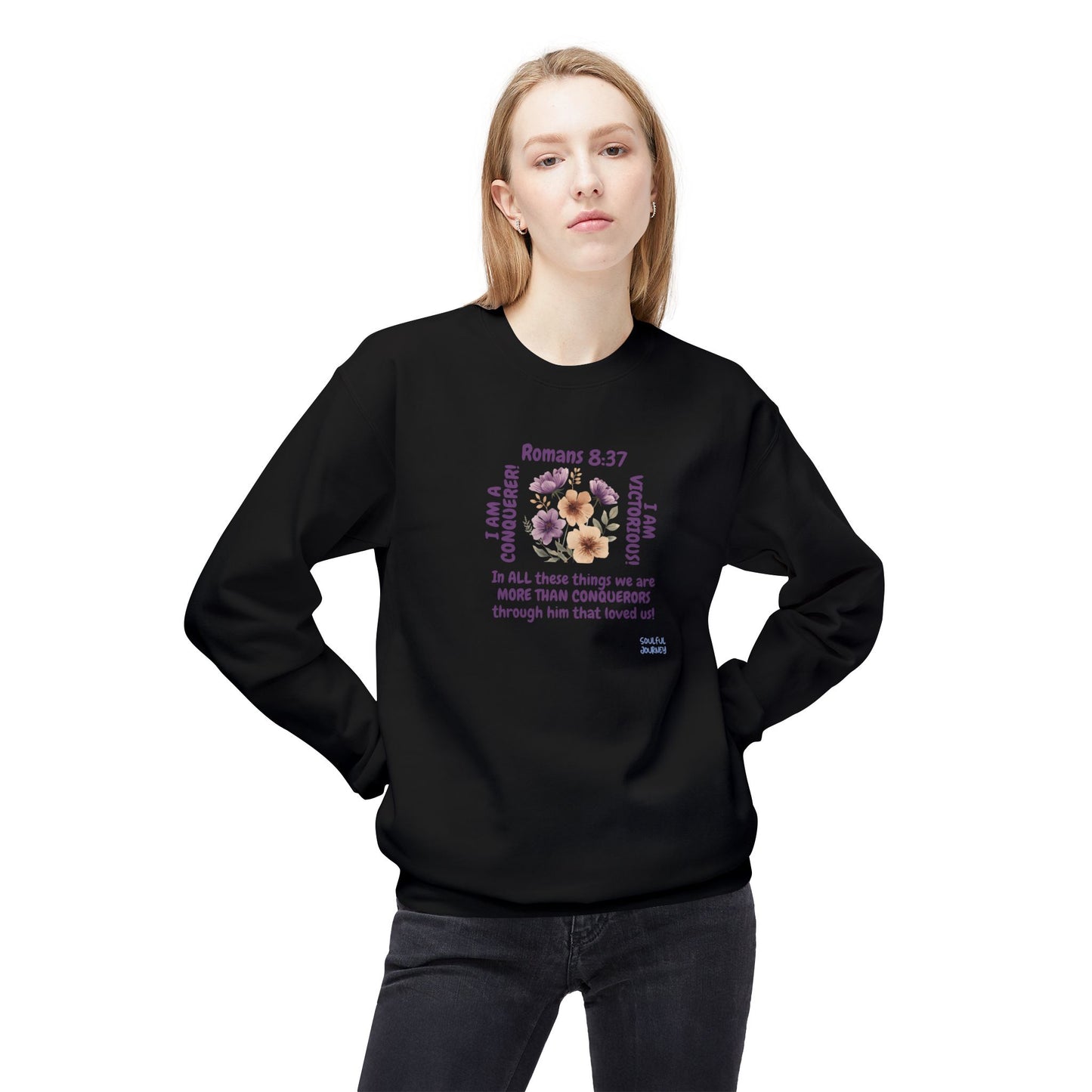 I Am A Conqueror! Unisex Sizing, Women's, Fleece, Crewneck Sweatshirt. -Soulful Journey!