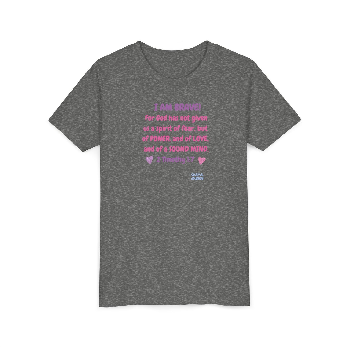 I Am Brave! Softstyle Tee for Girls. -Soulful Journey!