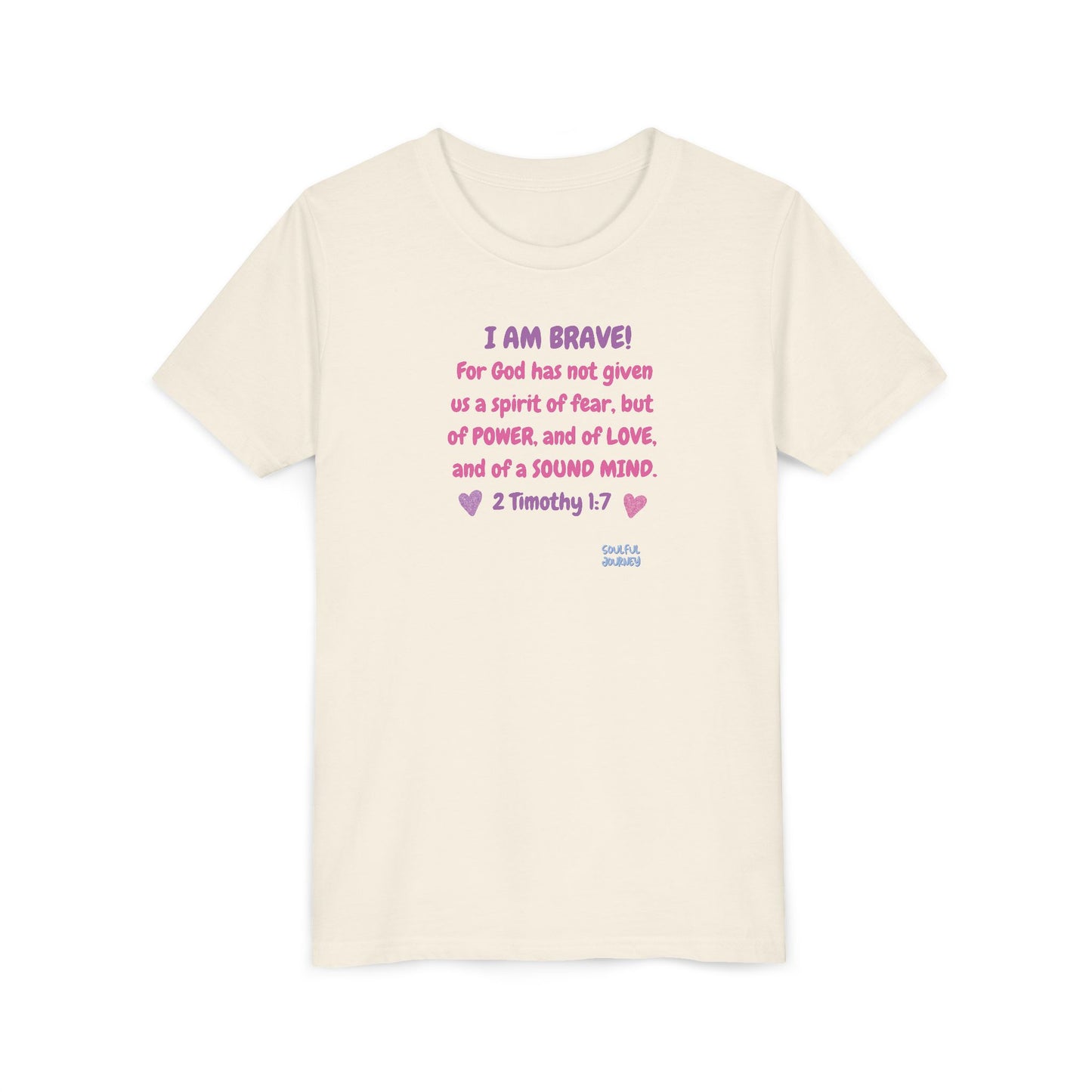 I Am Brave! Softstyle Tee for Girls. -Soulful Journey!