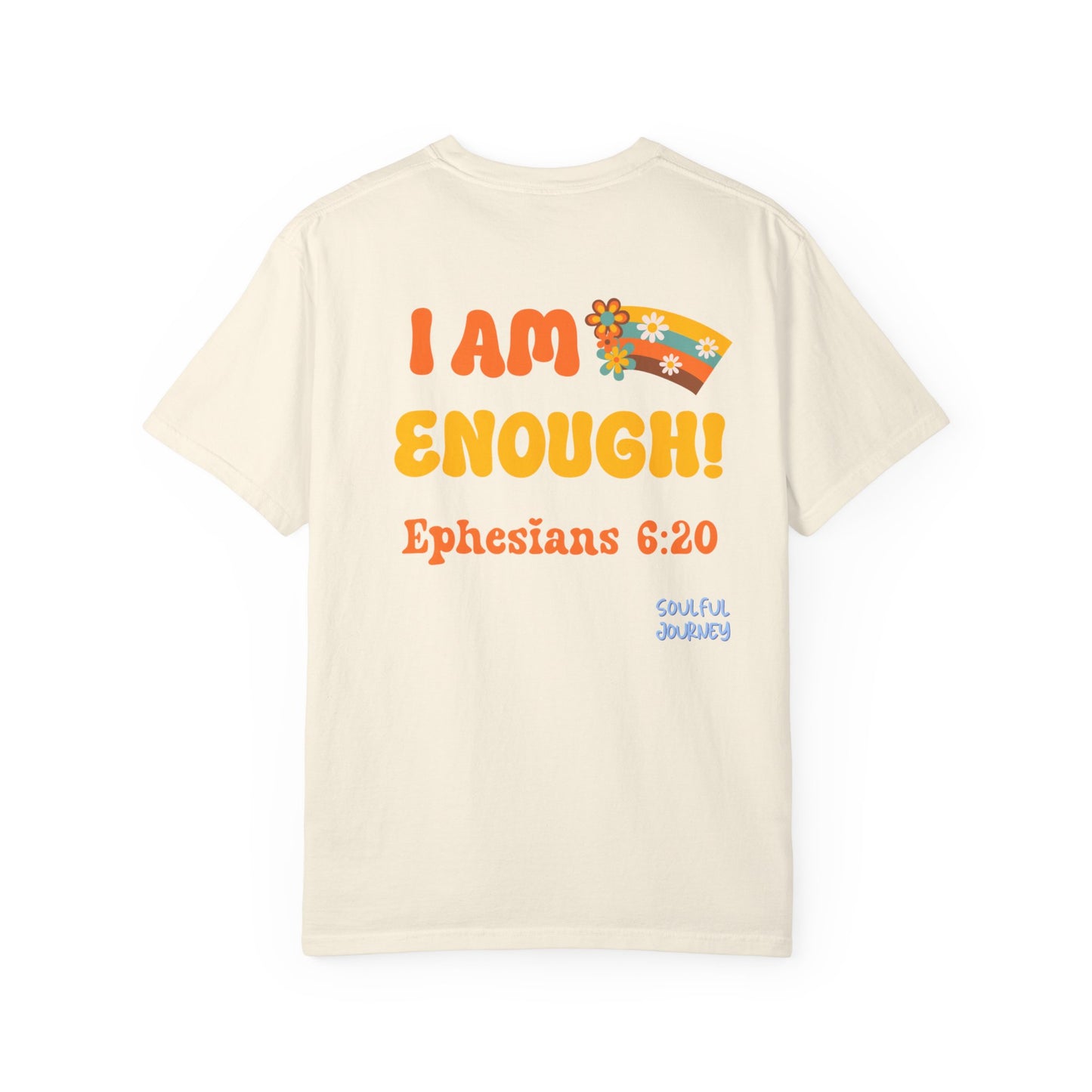 I Am Enough! Cotton T-shirt. -Soulful Journey!
