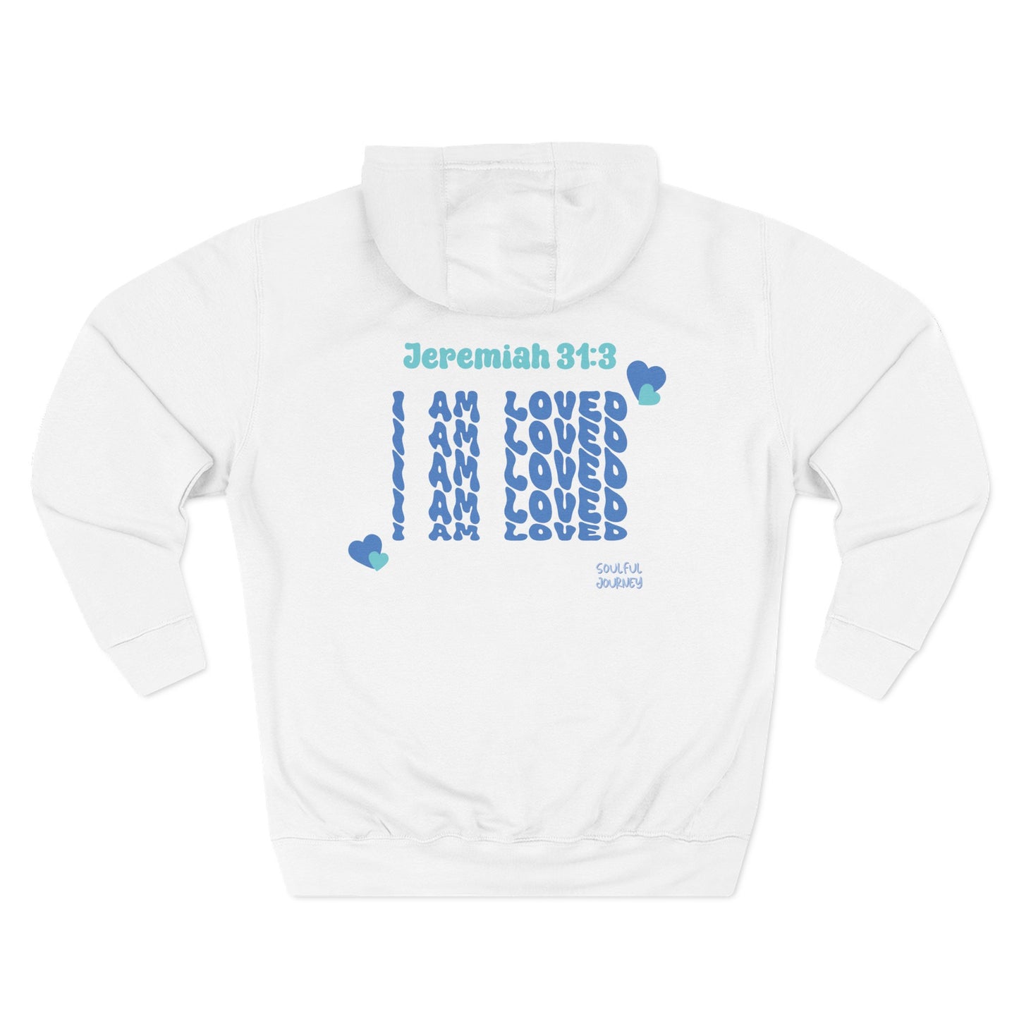 I Am Loved! Women's, Unisex Sizing, Fleece Hoodie. -Soulful Journey!