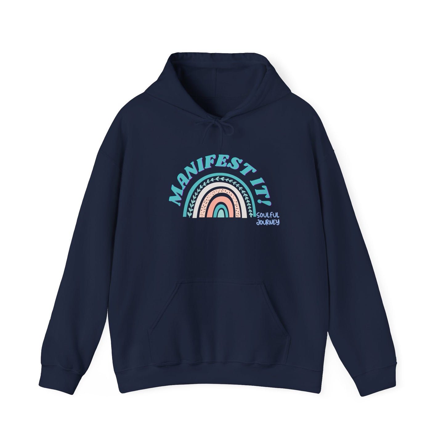 Manifest it! Unisex Heavy Weight Hoodie. -Soulful Journey!