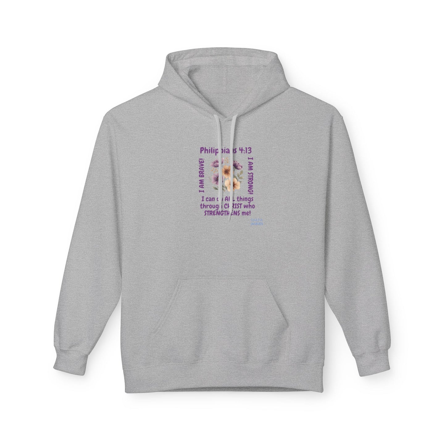 I Am Brave & Strong! Unisex Sizing, Women's, Fleece Hoodie. - Soulful Journey!