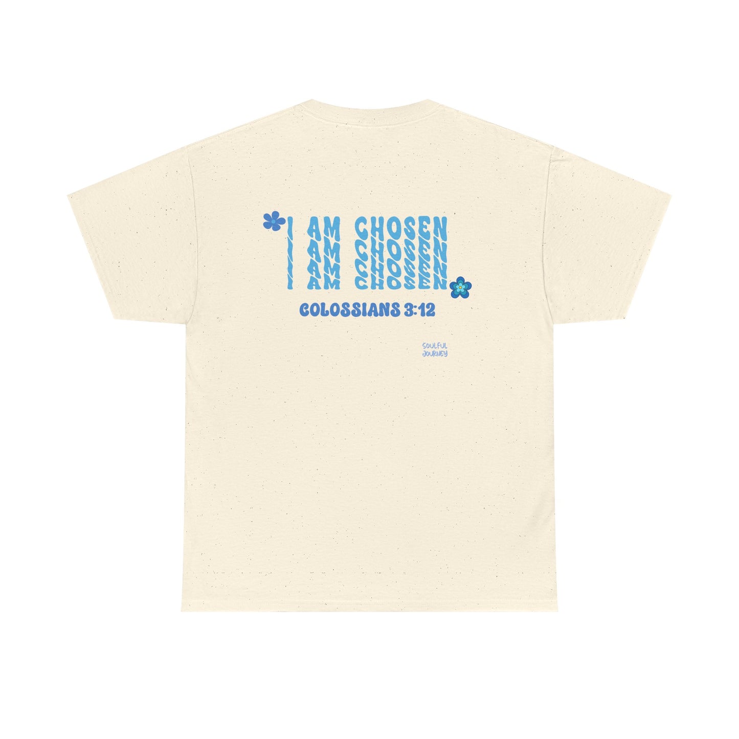 I Am Chosen! Women's Unisex Sizing, Cotton T-Shirt. -Soulful Journey
