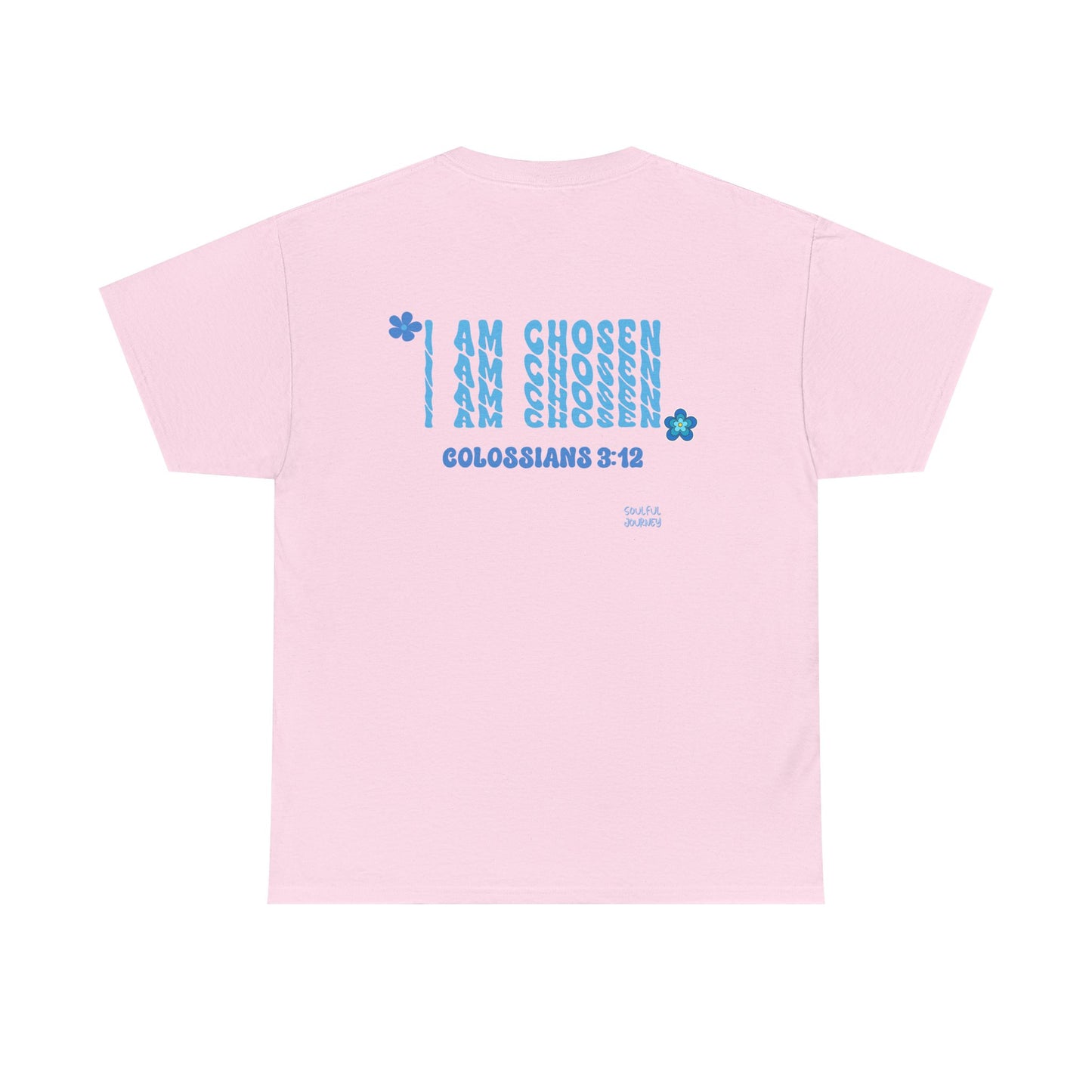 I Am Chosen! Women's Unisex Sizing, Cotton T-Shirt. -Soulful Journey
