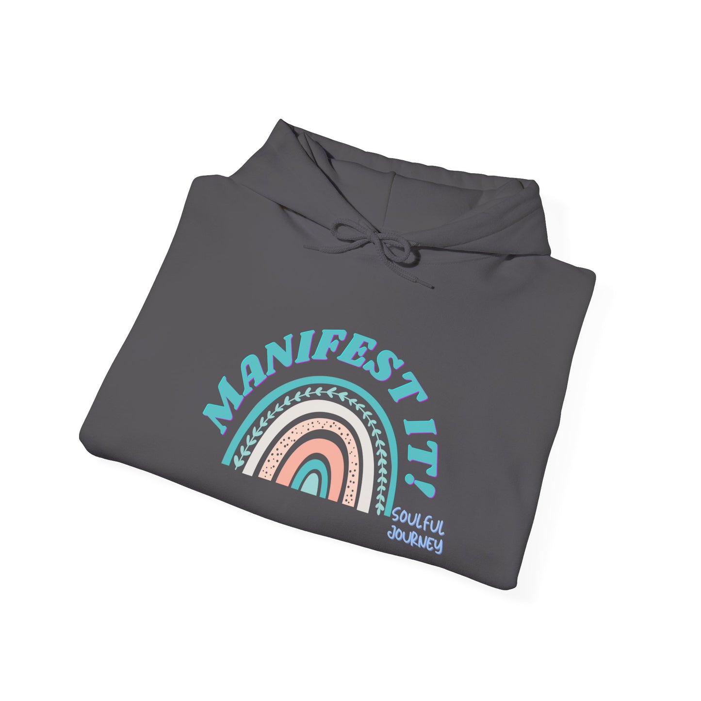 Manifest it! Unisex Heavy Weight Hoodie. -Soulful Journey!