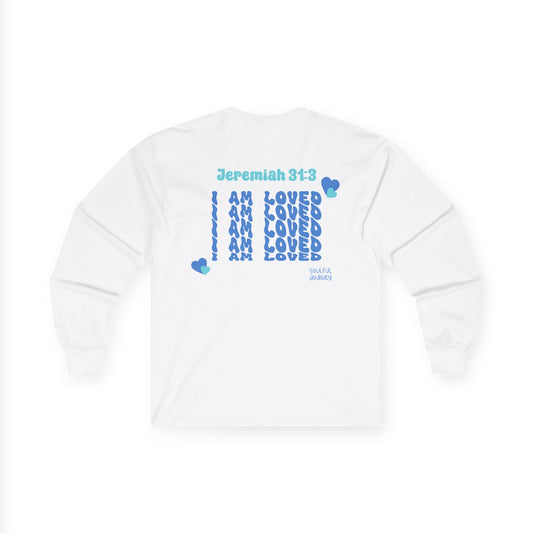 I Am Loved! Women's, Long Sleeve Tee. -Soulful Journey!