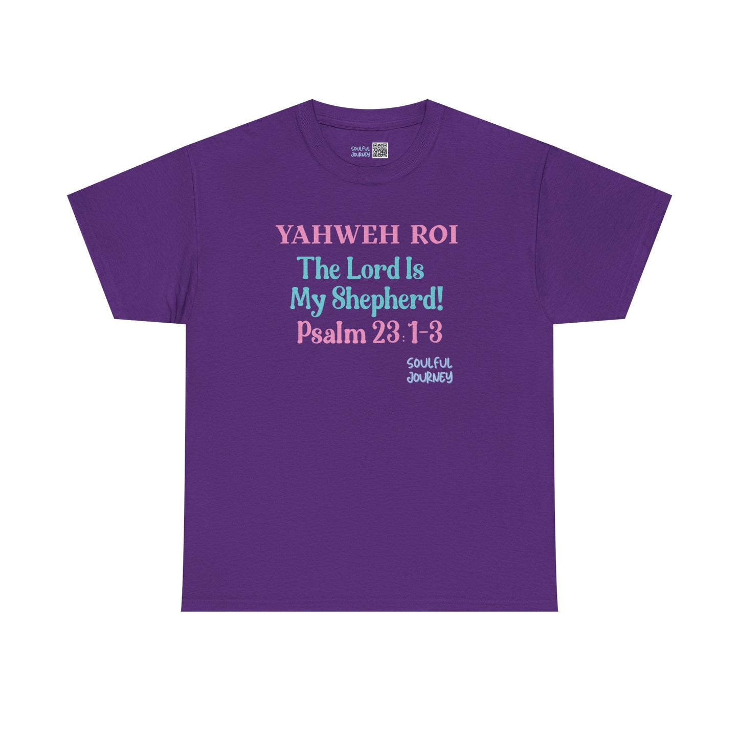 Yahweh Roi - The Lord Is My Shepherd! Heavy Cotton Tee. -Soulful Journey
