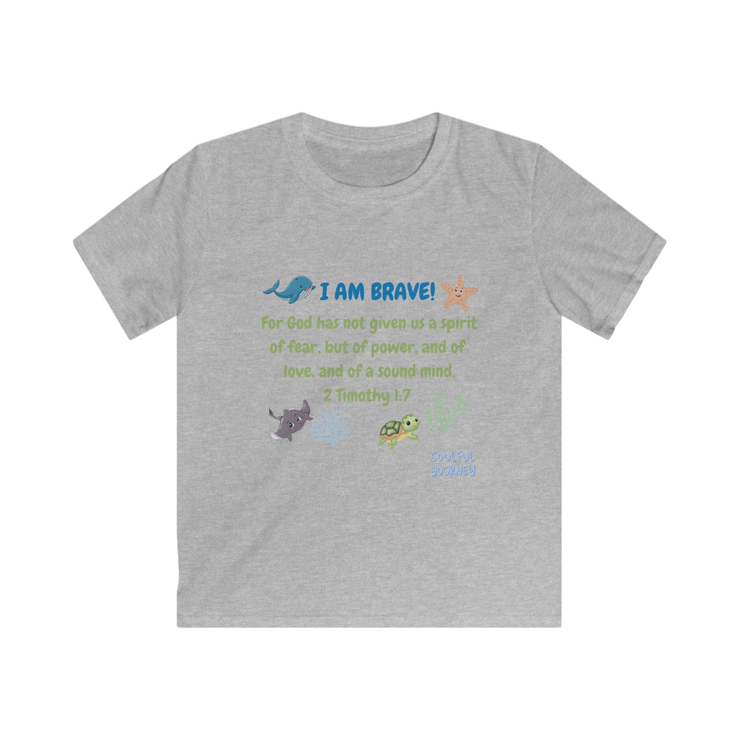 I Am Brave! Kids Softstyle Tee. -Soulful Journey!