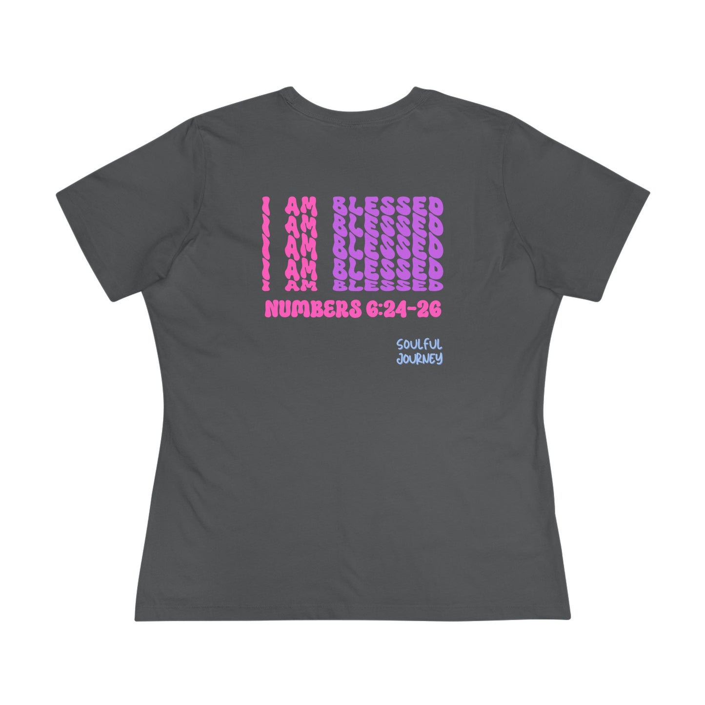 I Am Blessed! Organic, Women's Sizing  T-Shirt. -Soulful Journey