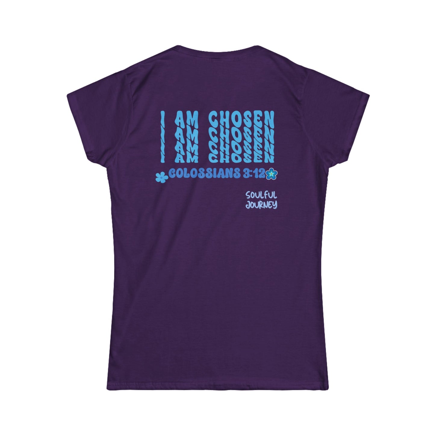 I am Chosen! Women's Tee -Soulful Journey!