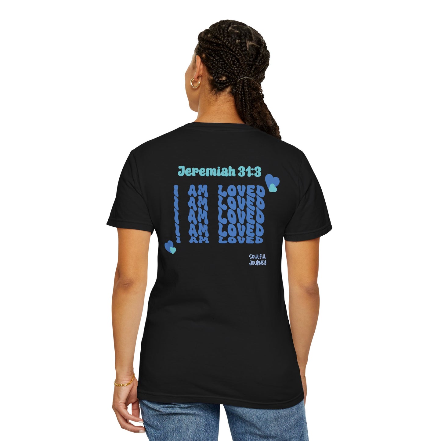 I Am Loved! Soft, Cotton, Unisex T-Shirt. -Soulful Journey