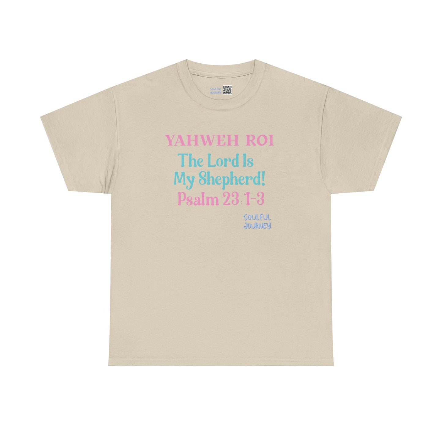 Yahweh Roi - The Lord Is My Shepherd! Heavy Cotton Tee. -Soulful Journey