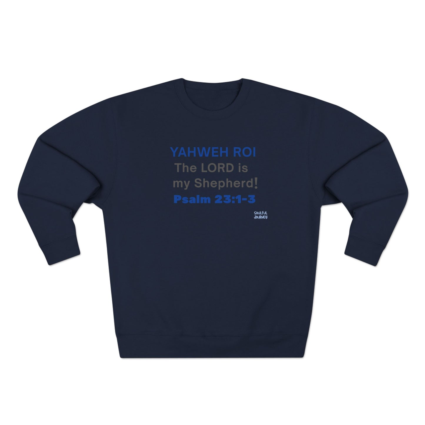 Yahweh Roi- The Lord Is My Shepherd! Men's, Crewneck Sweatshirt. -Soulful Journey