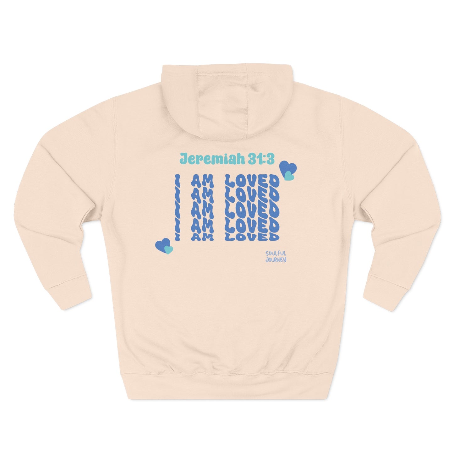 I Am Loved! Women's, Unisex Sizing, Fleece Hoodie. -Soulful Journey!