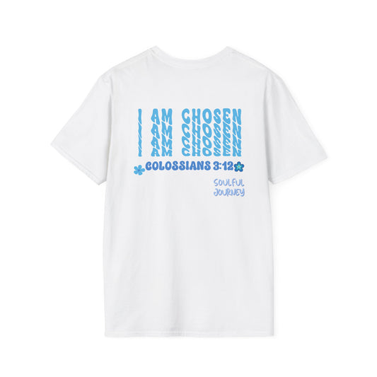 I Am Chosen! Women's, Soft-style T-Shirt. -Soulful Journey!