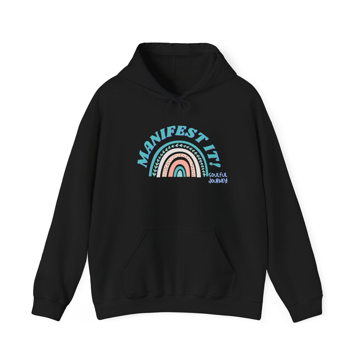 Manifest it! Unisex Heavy Weight Hoodie. -Soulful Journey!