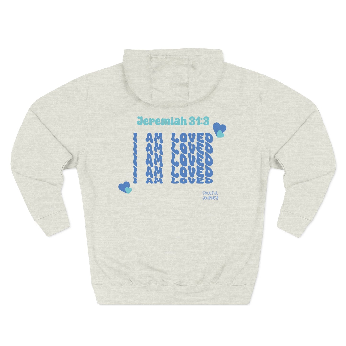 I Am Loved! Women's, Unisex Sizing, Fleece Hoodie. -Soulful Journey!